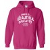 I've Got A Beautiful Daughter Hoodie