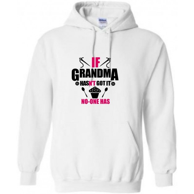 If Grandma Hasn't Got It Hoodie