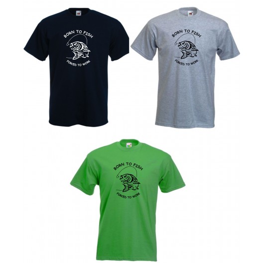 Born to Fish Forced to Work T-Shirt